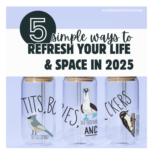 5 Simple Ways to Refresh Your Life and Space in 2025