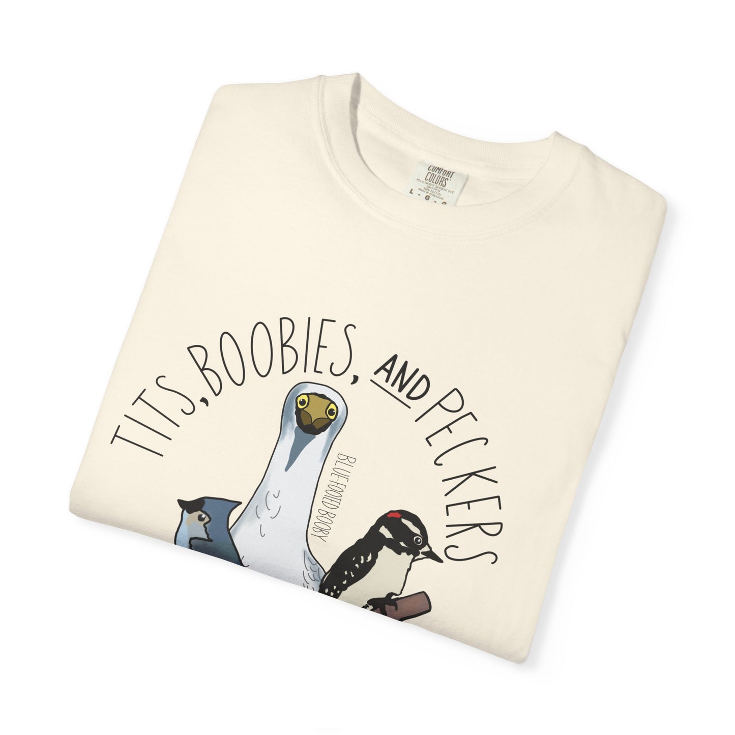 Tits, Boobies & Peckers T-Shirt | Funny Bird Lover Gift for Pun Enthusiasts