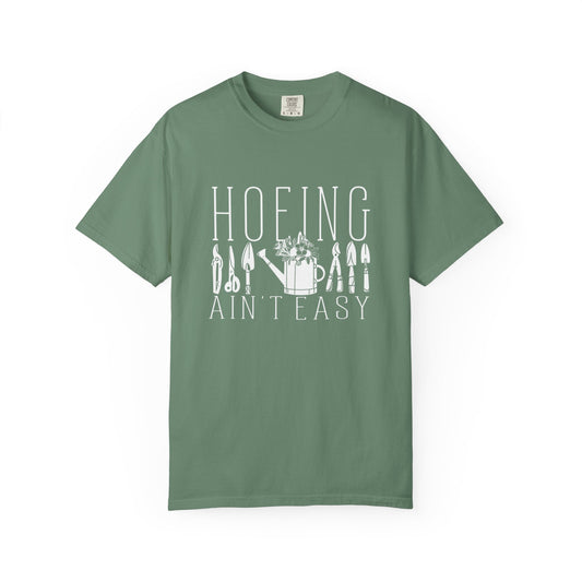 Hoeing Ain’t Easy T-Shirt – Funny Gardening Graphic Tee | Acorn & Artisan