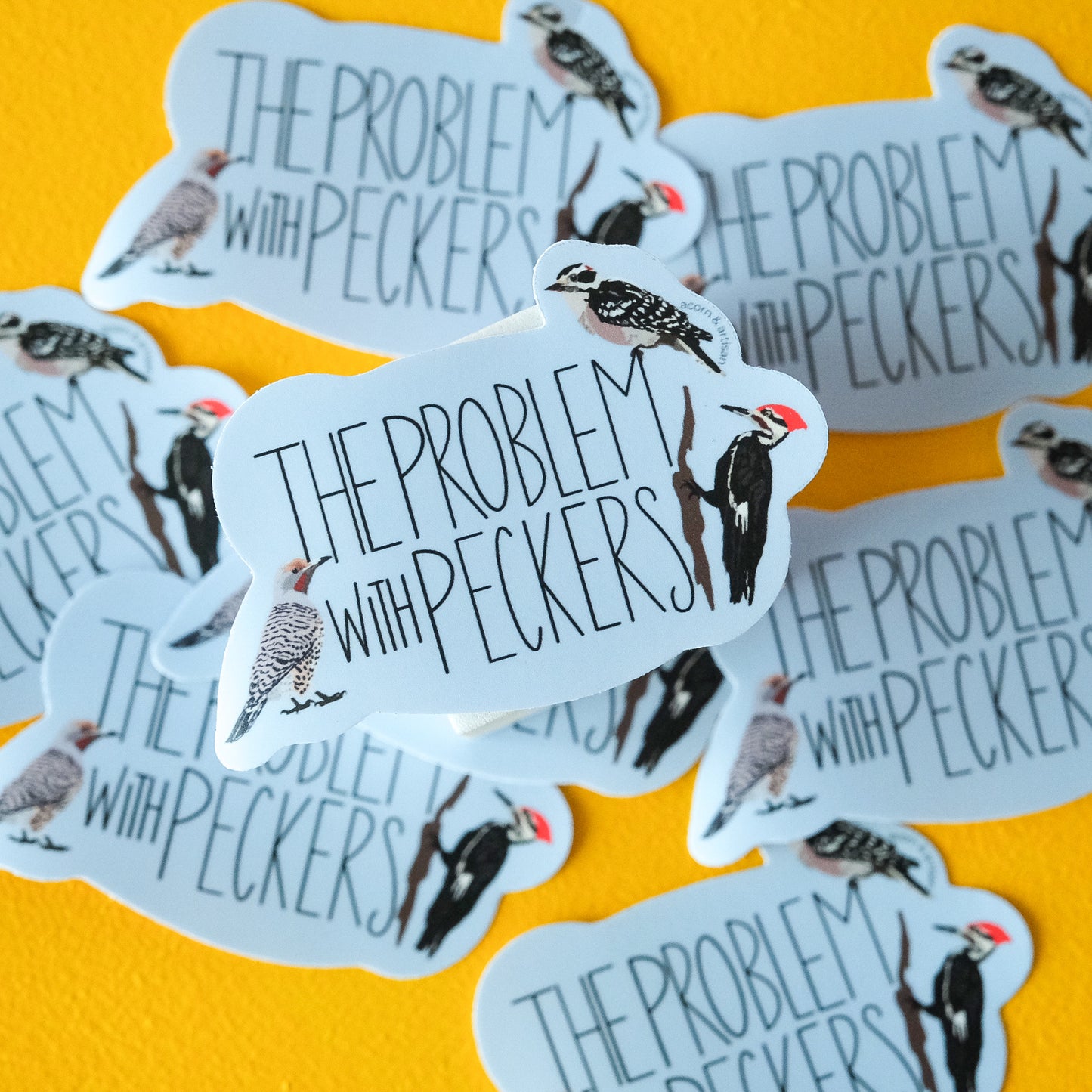 The Problem with Peckers Sticker – Funny Bird Pun Vinyl Decal | Acorn & Artisan
