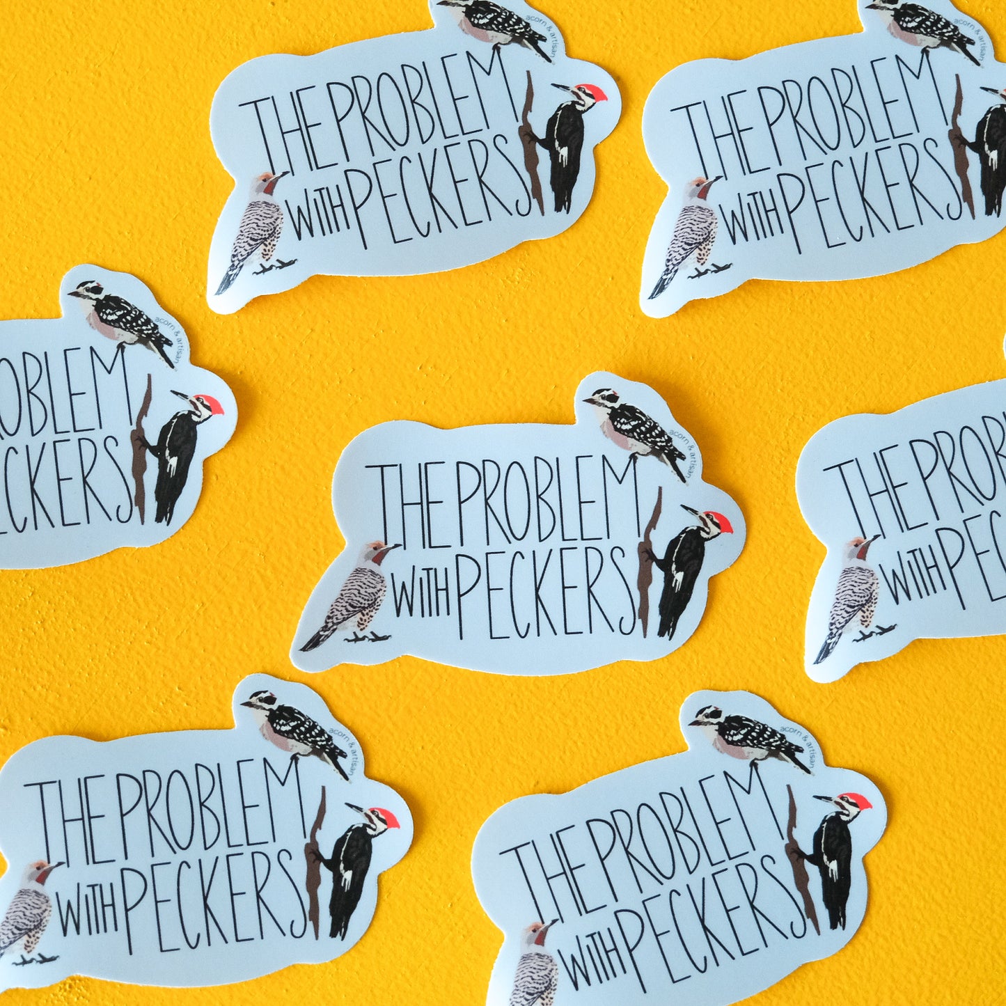 The Problem with Peckers Sticker – Funny Bird Pun Vinyl Decal | Acorn & Artisan