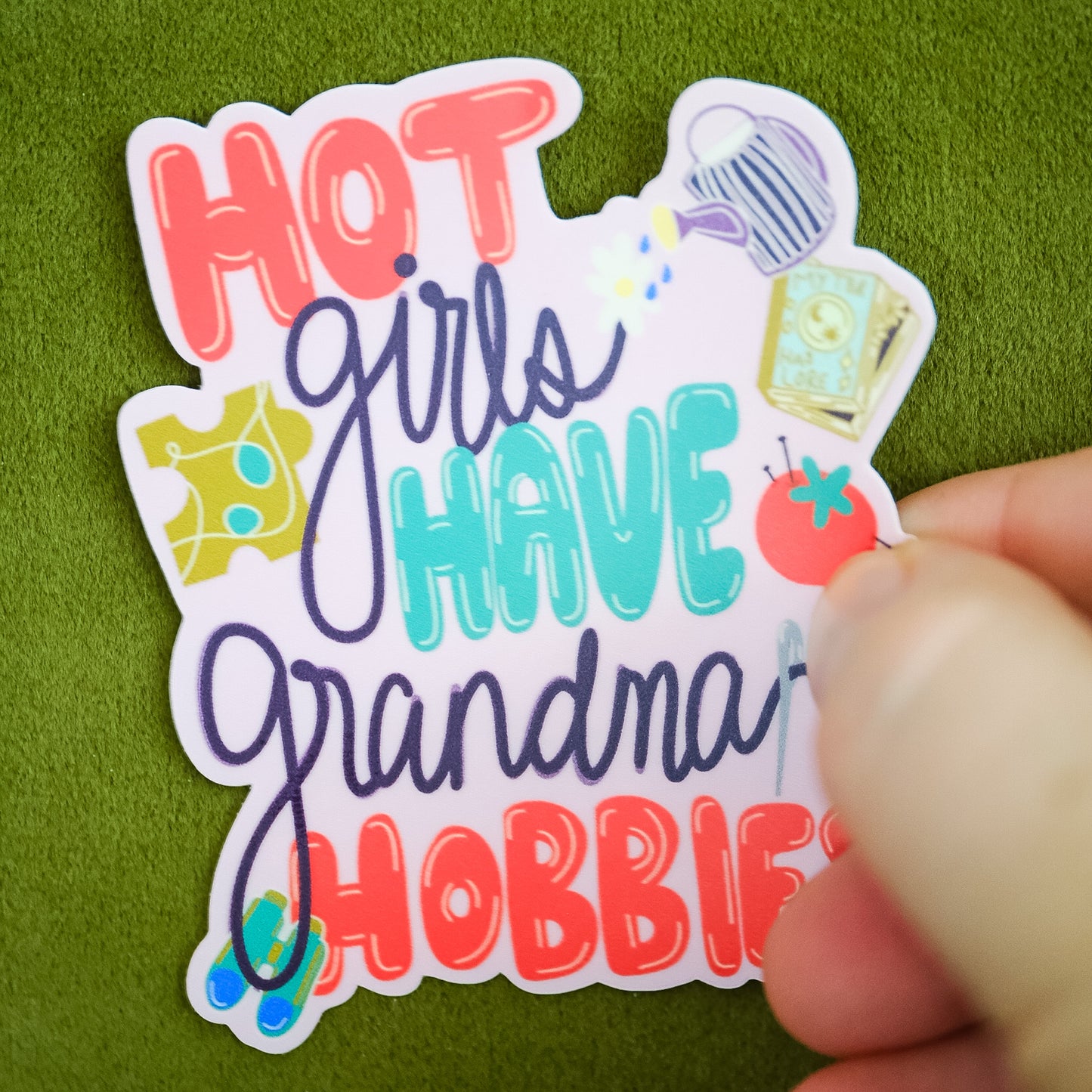 Hot Girls Have Grandma Hobbies Sticker