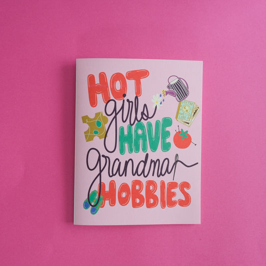 Hot Girls Have Grandma Hobbies Greeting Card