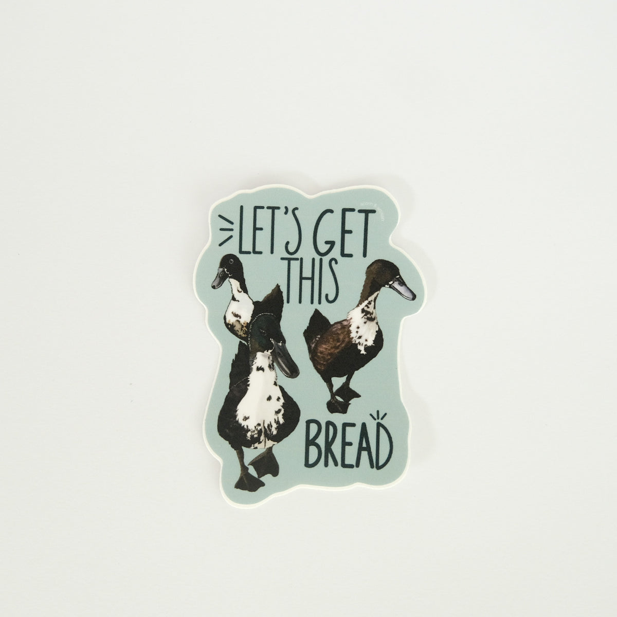 Let’s Get This Bread vinyl sticker with three ducks.