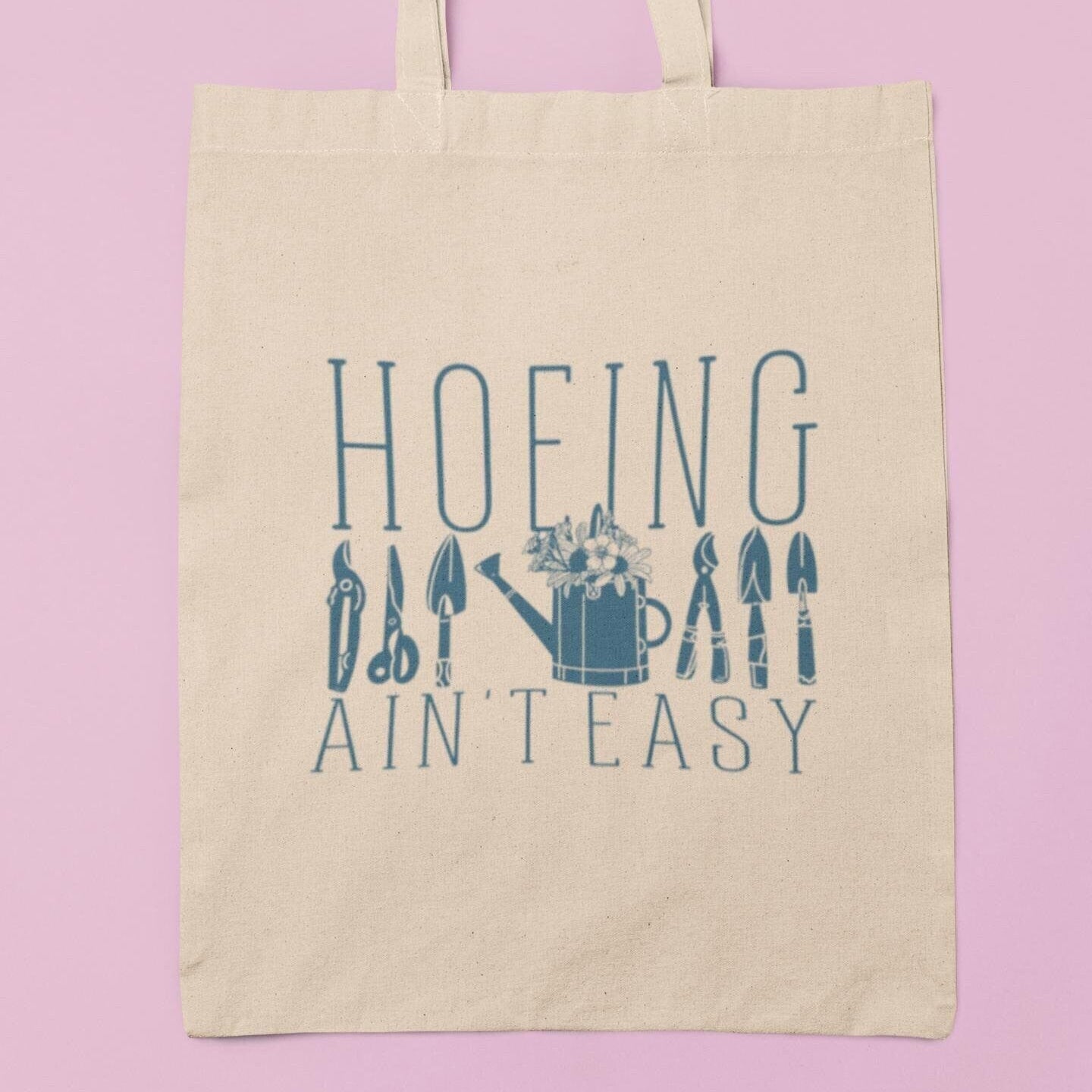 Hoeing Ain’t Easy Tote Bag – Funny Gardening Gift Bag | Acorn & Artisan