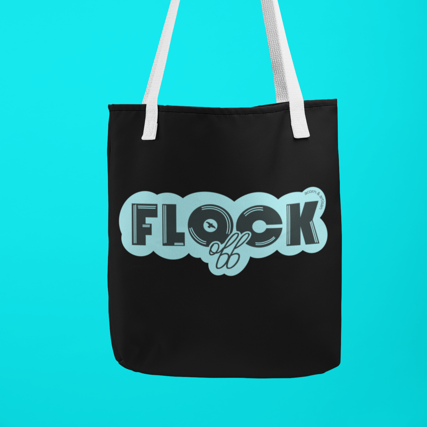 Flock Off Tote Bag – Funny Bird Lover Reusable Gift | Acorn & Artisan