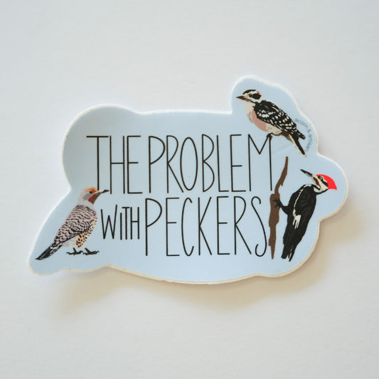 The Problem with Peckers Vinyl Sticker