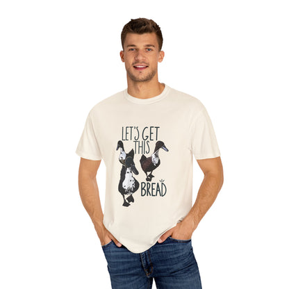 Let’s Get This Bread T-Shirt | Funny Hustle-Inspired Gift for Food and Money Lovers