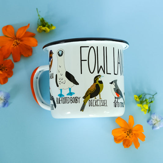Fowl Language Enamel Camp Mug – Funny Bird Mug