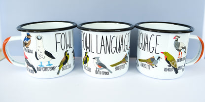 Fowl Language Enamel Camp Mug – Funny Bird Mug