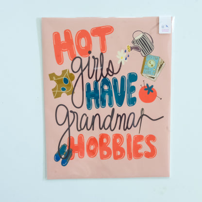 Hot Girls Have Grandma Hobbies Art Print