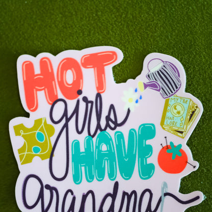Hot Girls Have Grandma Hobbies Sticker