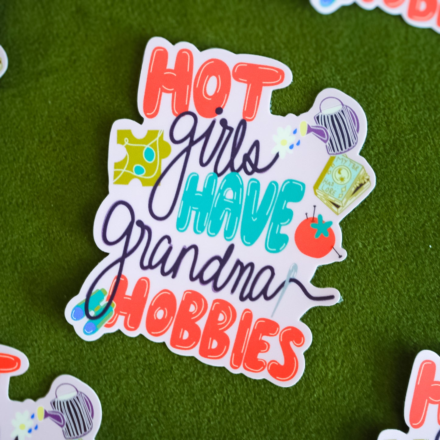 Hot Girls Have Grandma Hobbies Sticker