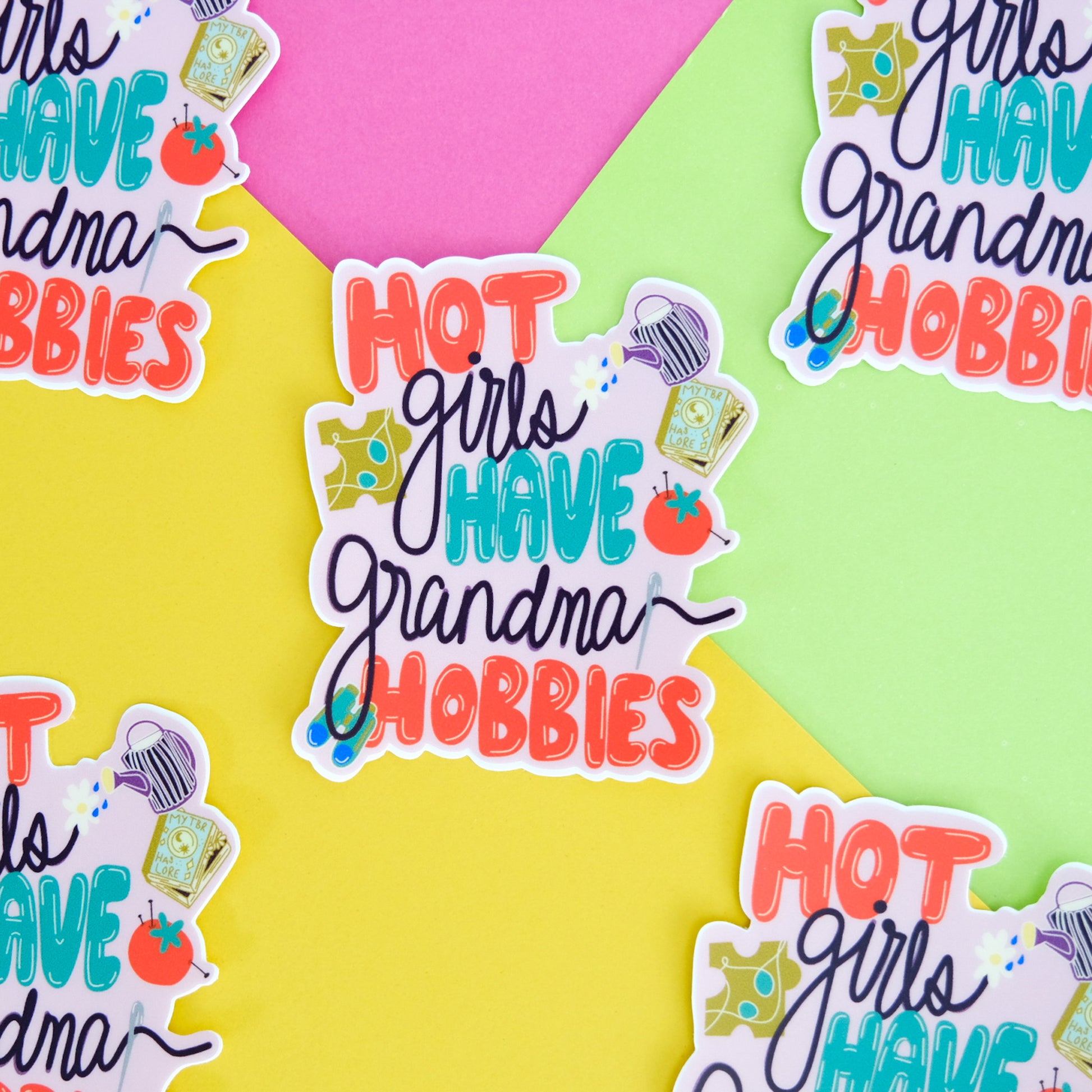 Group of Hot Girls Have Grandma Hobbies Vinyl Sticker products arranged together