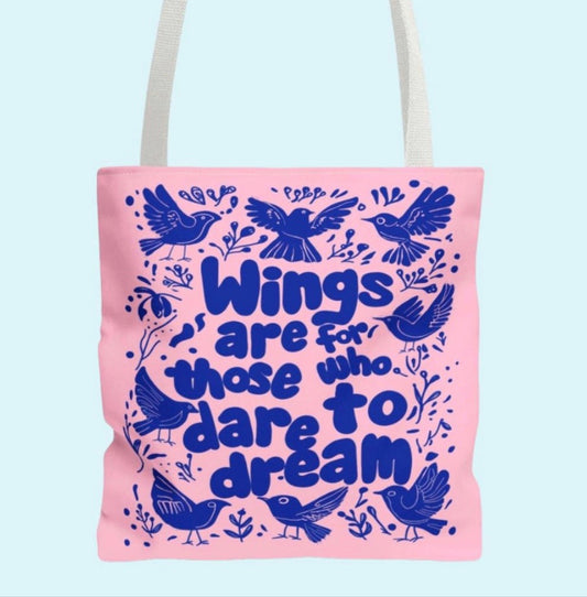 Wings Are for Those Who Dare to Dream Tote Bag | Inspirational Bird-Themed Reusable Bag