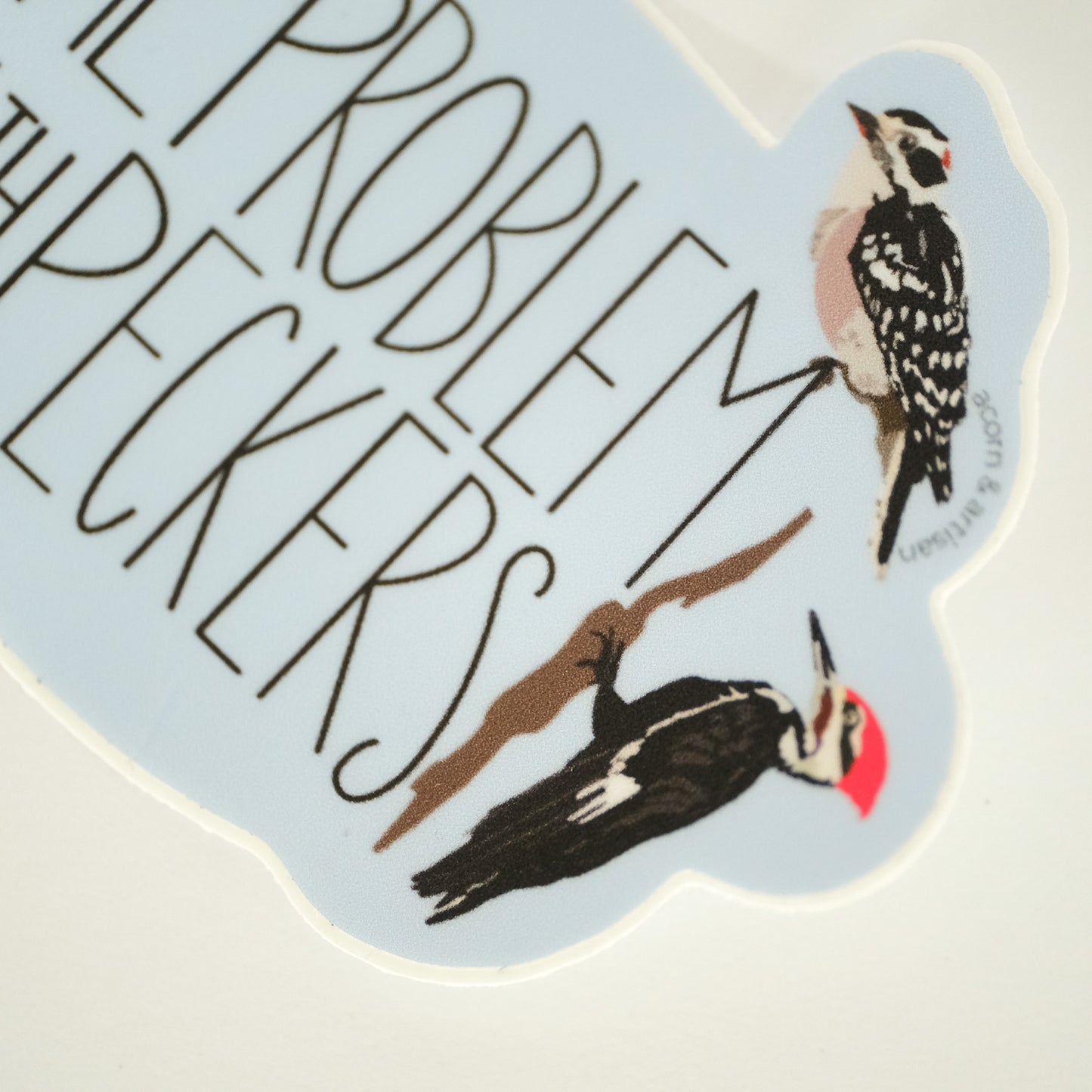 The Problem with Peckers Vinyl Sticker
