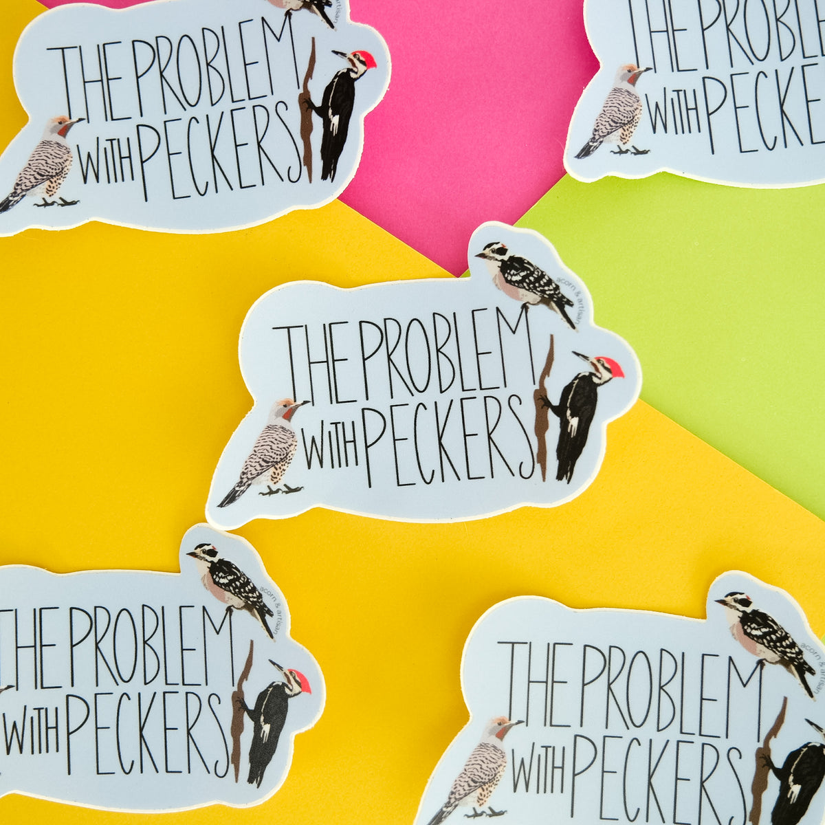 The Problem with Peckers Vinyl Sticker