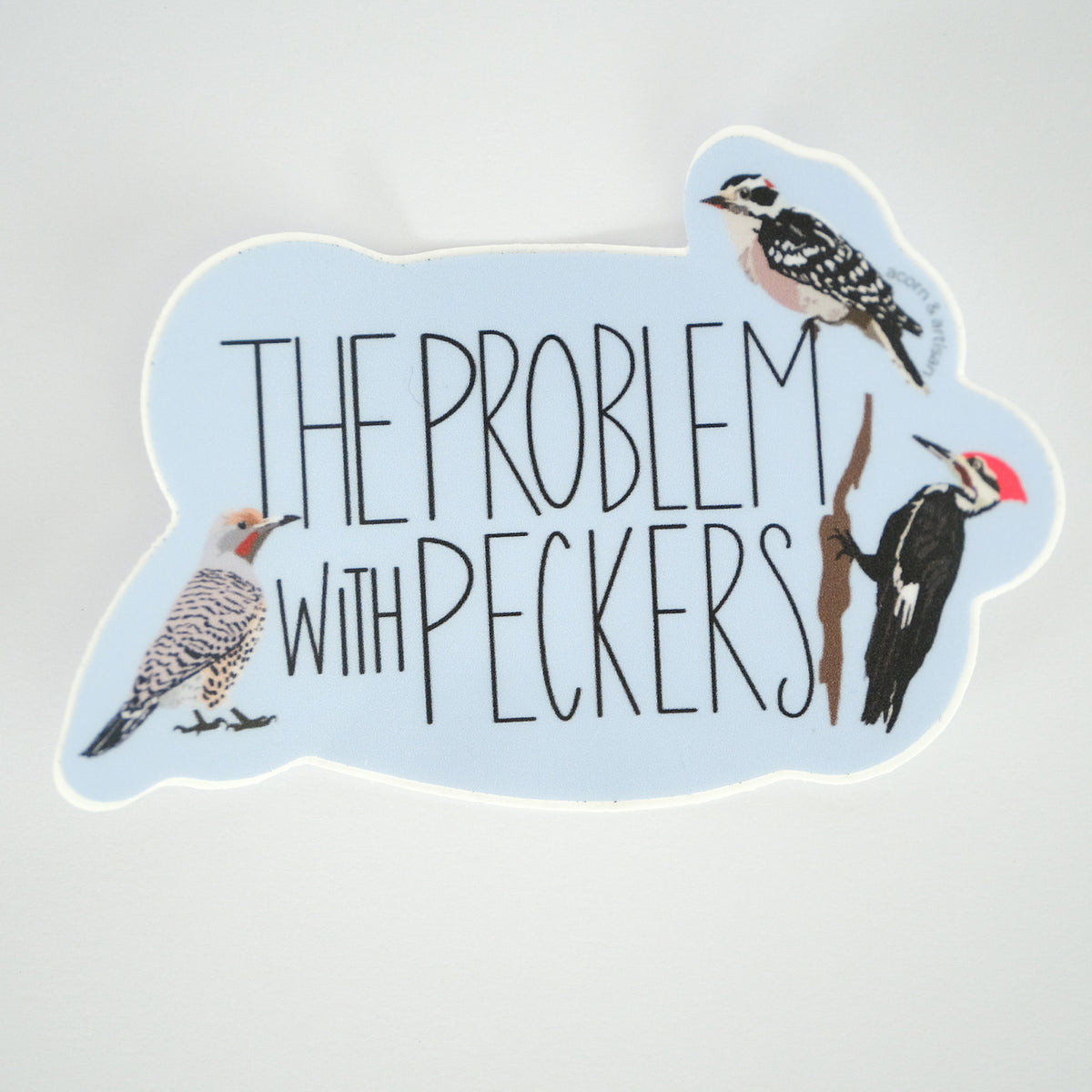 The Problem with Peckers Vinyl Sticker
