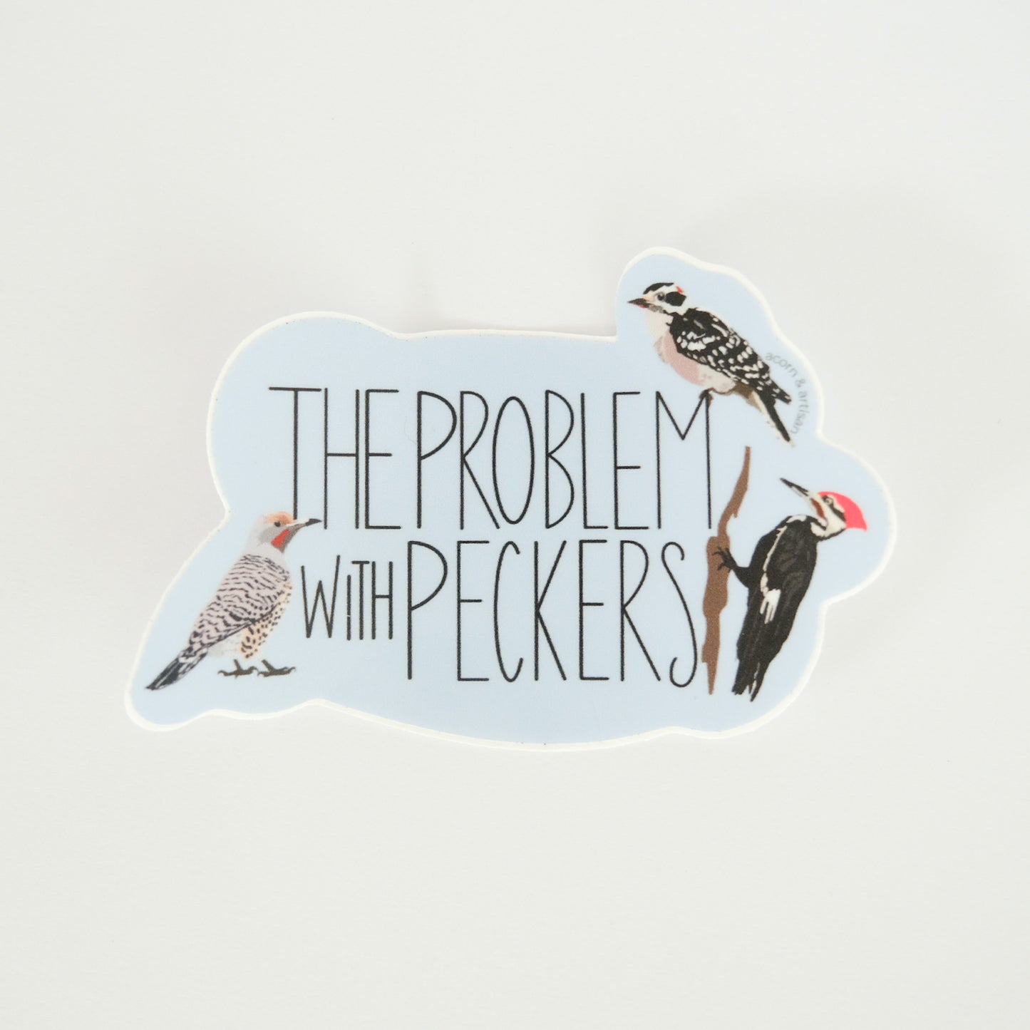 The Problem with Peckers Vinyl Sticker