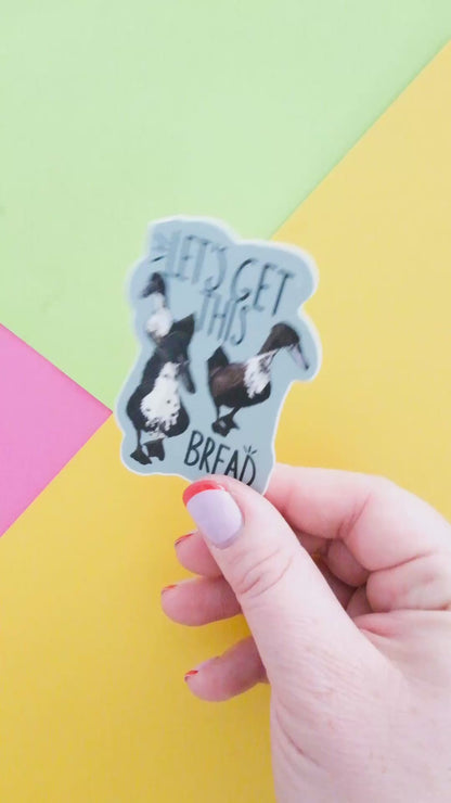 Let's Get This Bread Vinyl Sticker