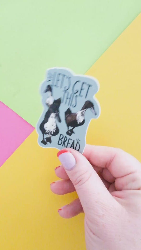 Let's Get This Bread Vinyl Sticker