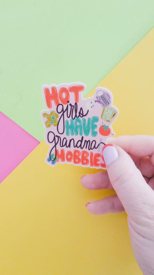 Hot Girls Have Grandma Hobbies Vinyl Sticker