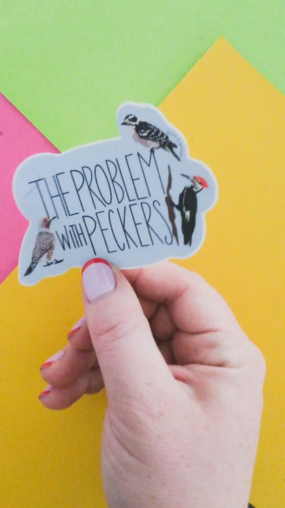 The Problem with Peckers Vinyl Sticker