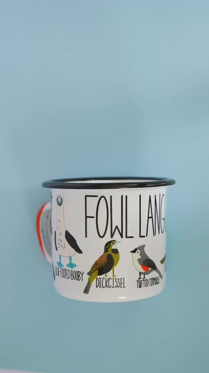 Fowl Language Enamel Camp Mug – Funny Bird Mug